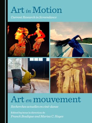 cover image of Art in Motion: Current Research in Screendance / Art en mouvement : recherches actuelles en ciné-dan